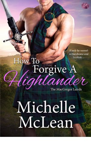 [The MacGregor Lairds 04] • How to Forgive a Highlander